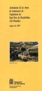 Opuscle Acabament Obres Restauració Aqüeducte Sant Pere Riudebitlles Agost 1987