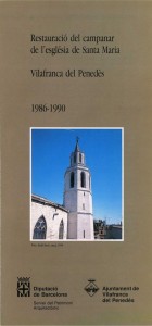 Opuscle. Restauració Campanar Església de Santa Maria. Vilafranca del Penedès. 1986-1990